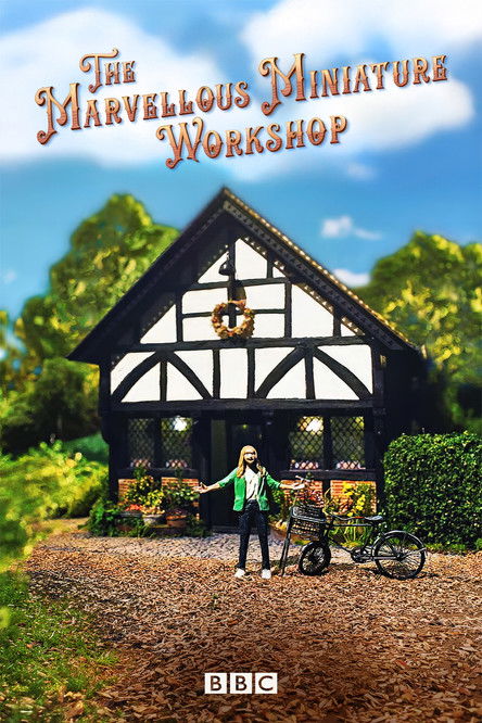 The Marvellous Miniature Workshop (2025) TV show poster
