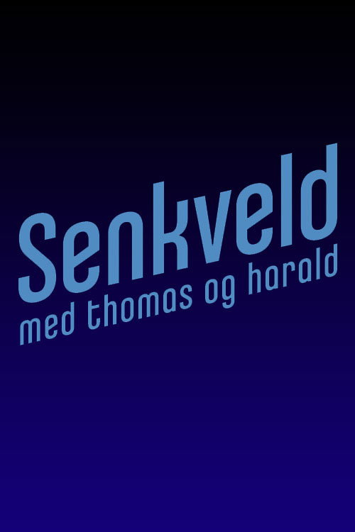 Senkveld med Thomas og Harald (2003) TV show poster