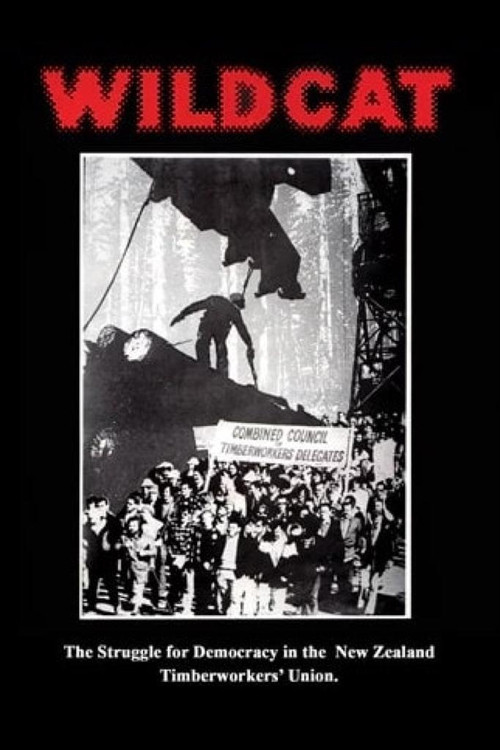Wildcat: The Struggle for Democracy in the New Zealand Timberworkers' Union (1981) movie poster