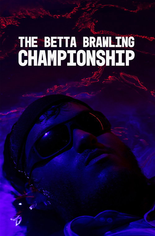 The Betta Brawling Championship (2019) movie poster