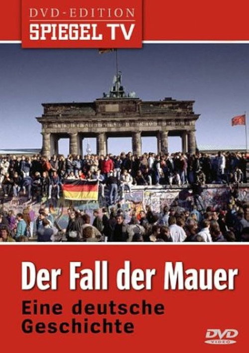 Der Fall der Mauer (2005) movie poster