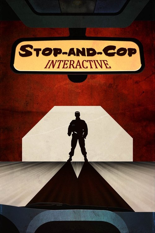 Stop-and-Cop Interactive (2009) movie poster