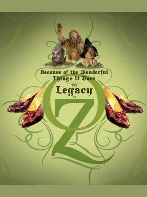 Because of the Wonderful Things It Does: The Legacy of Oz (2005) movie poster