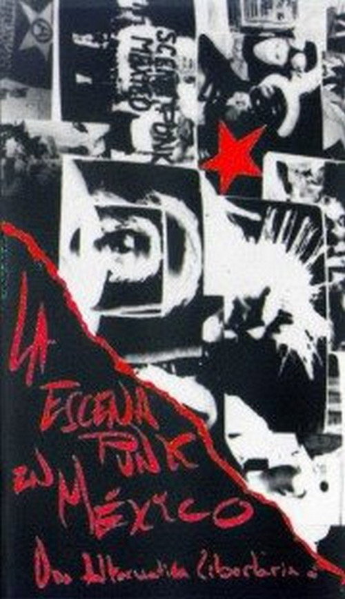 La Escena Punk en México. Una Alternativa Libertaria (1994) movie poster