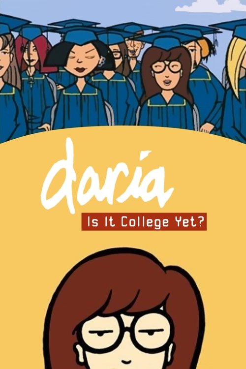 Daria in 'Is It College Yet?' (2002) movie poster