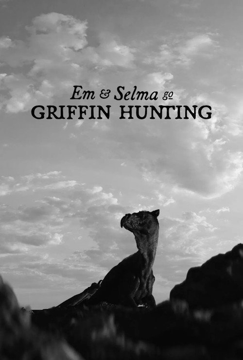 Em & Selma Go Griffin Hunting (2025) movie poster