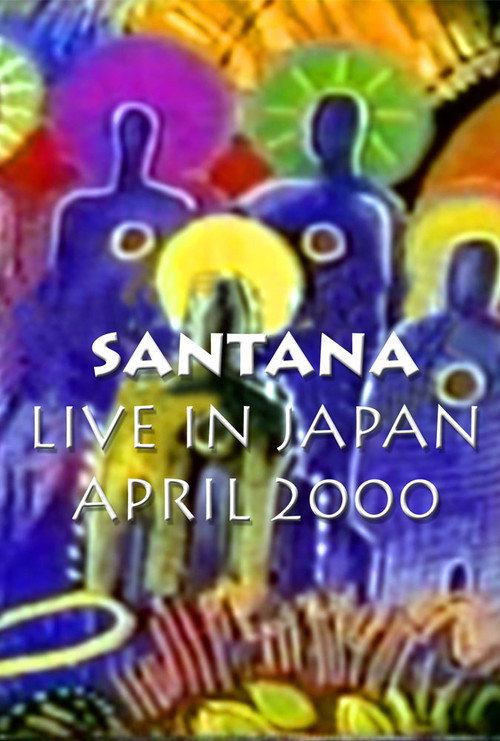 Santana - Live in Tokyo Supernatural Tour (2000) movie poster