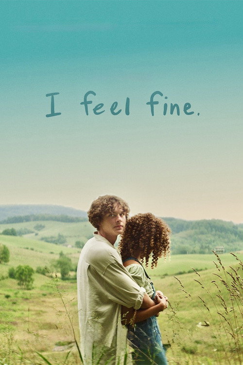 I Feel Fine. (2024) movie poster