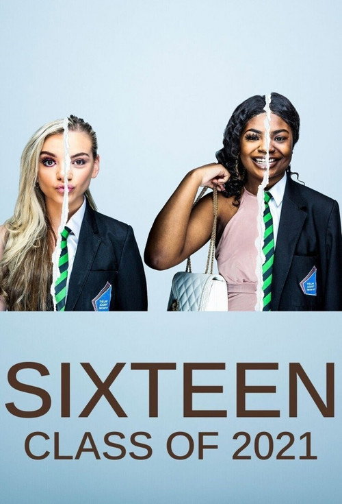 Sixteen Class Of 2021 (2021) TV show poster