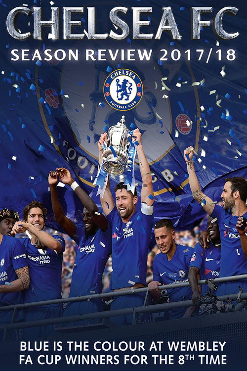 Chelsea FC - Season Review 2017/18 (2018) movie poster