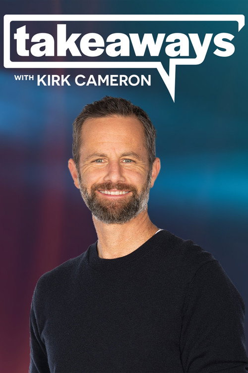 Takeaways with Kirk Cameron (2021) TV show poster