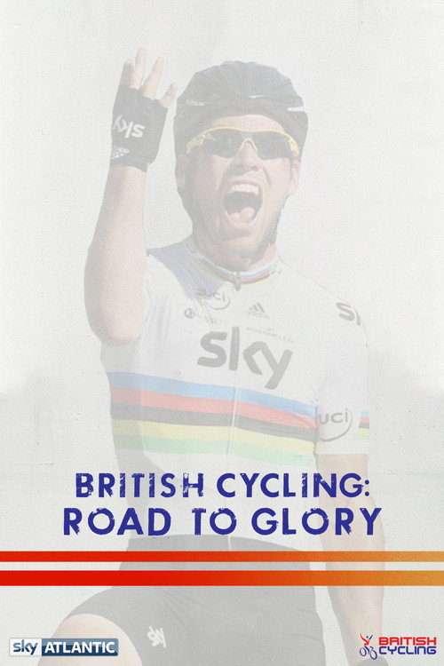 British Cycling: Road To Glory (2012) TV show poster