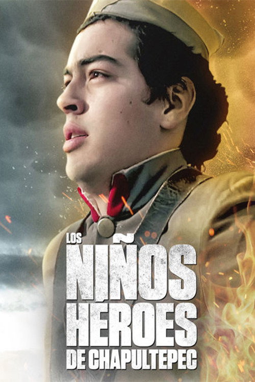 Los Niños Héroes de Chapultepec (2017) movie poster