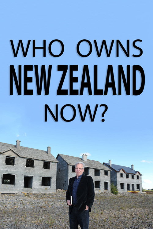 Who Owns New Zealand Now? (2017) movie poster