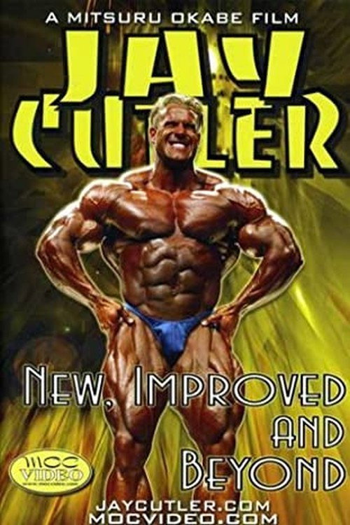 Jay Cutler: New, Improved and Beyond (2004) movie poster