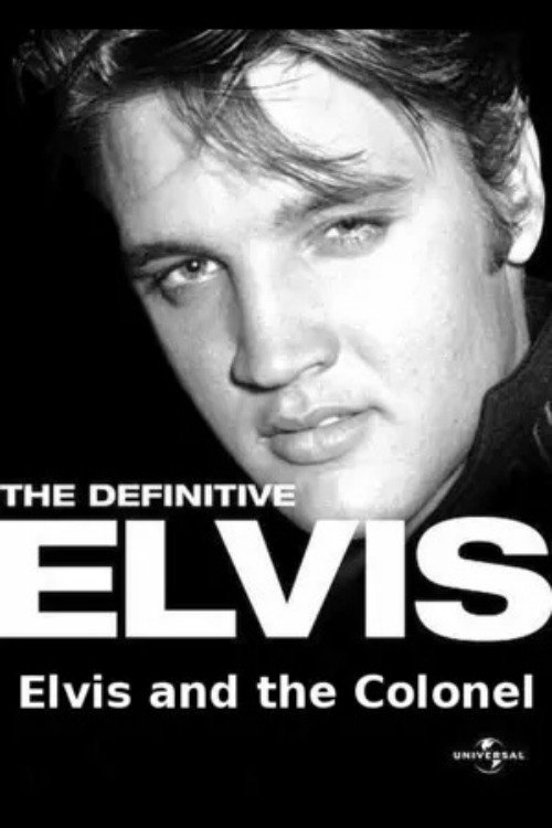 The Definitive Elvis: Elvis and the Colonel (2002) movie poster