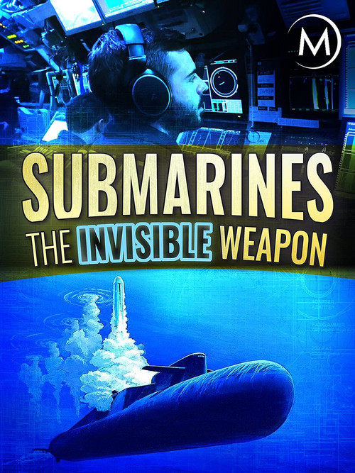 Submarines: The Invisible Weapon movie poster