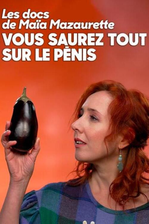 Vous saurez tout sur le pénis (2024) movie poster