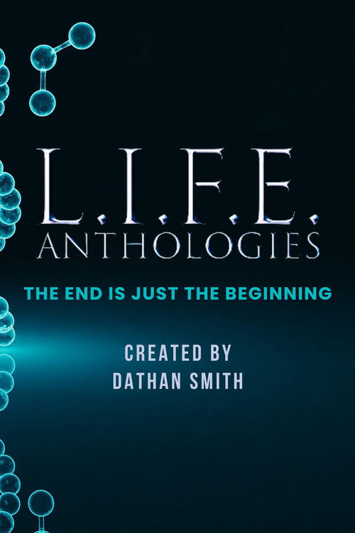 L.I.F.E. Anthologies (2024) TV show poster
