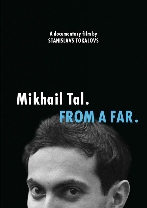 Mikhail Tal. From a Far (2016) movie poster