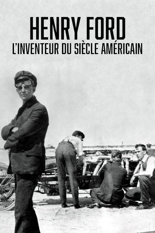 Henry Ford, l'inventeur du siècle américain (2023) movie poster