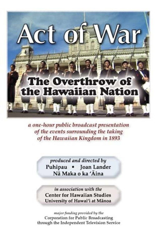 Act of War: The Overthrow of the Hawaiian Nation (1993) movie poster