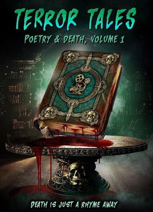 Terror Tales: Poetry & Death Volume 1 (2025) movie poster