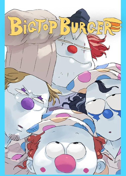 BIGTOP BURGER (2020) TV show poster