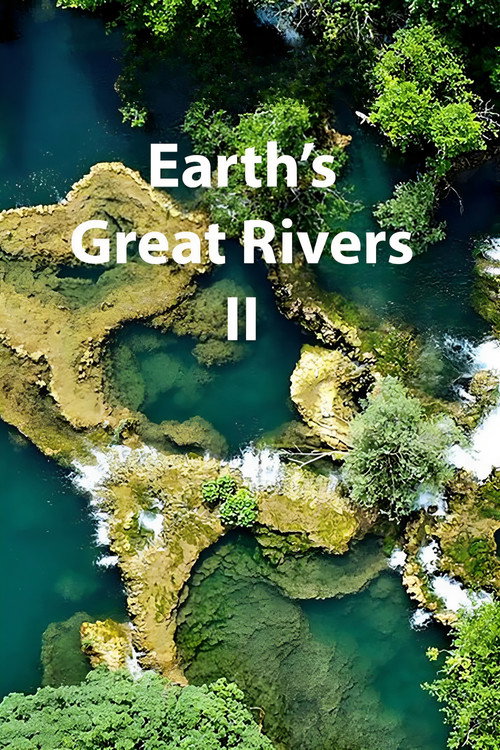 Earth's Great Rivers II (2022) TV show poster