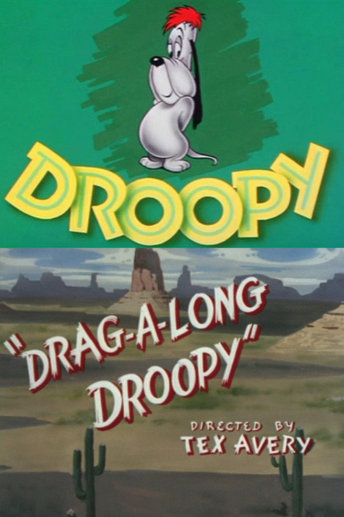 Drag-A-Long Droopy (1954) movie poster
