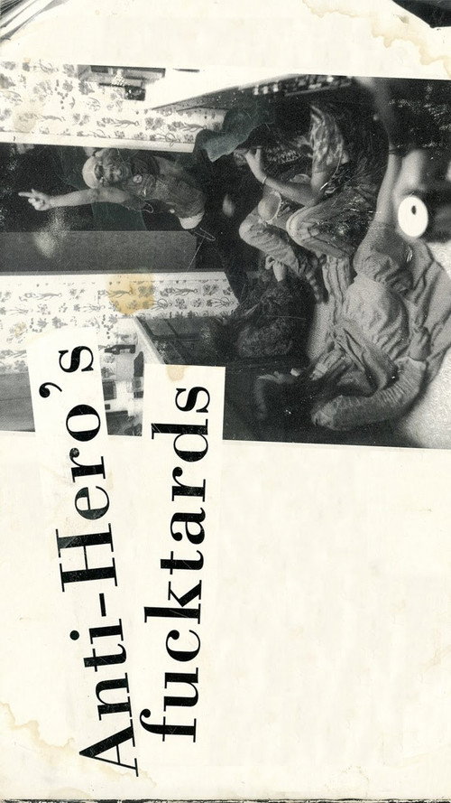 Anti-Hero's Fucktards (1997) movie poster