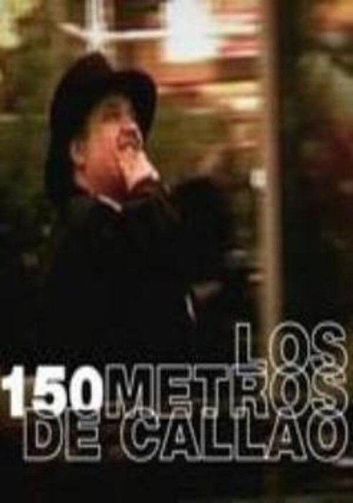 Los 150 Metros de Callao (2002) movie poster