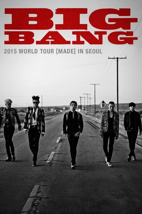 BIGBANG WORLD TOUR 2015 [MADE] IN SEOUL (2015) movie poster
