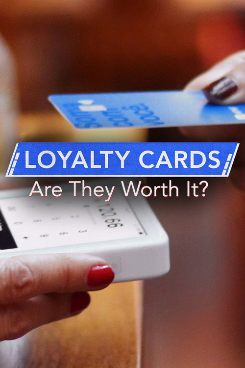 Loyalty Cards: Are They Worth It? (2024) movie poster