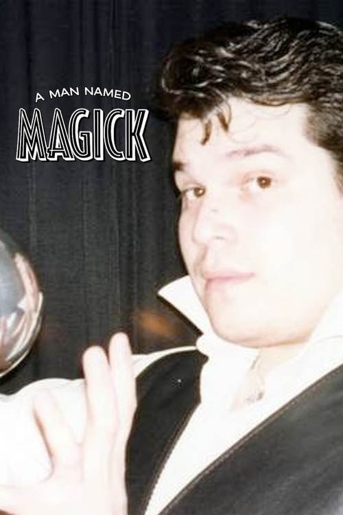 A Man Named Magick (2011) movie poster