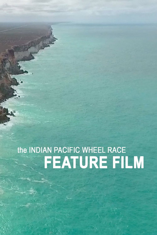 the INDIAN PACIFIC WHEEL RACE (2017) movie poster