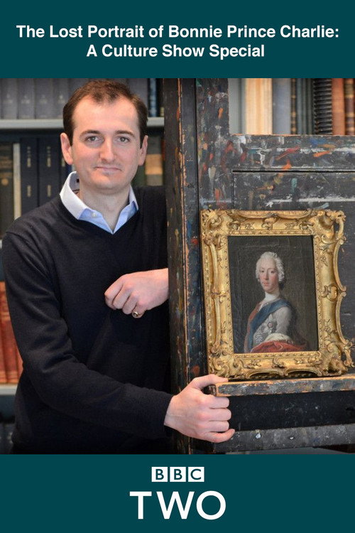 The Lost Portrait of Bonnie Prince Charlie: A Culture Show Special (2014) movie poster