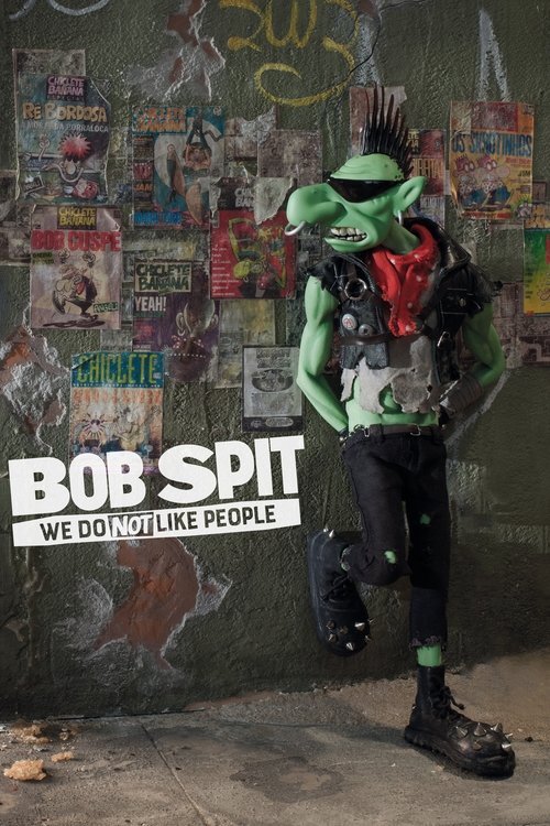 Bob Spit: We Do Not Like People (2021) movie poster