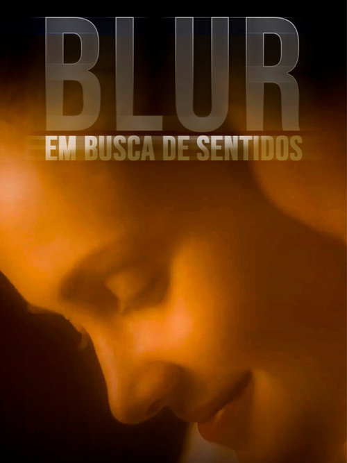 Blur - Em Busca de Sentidos (2022) movie poster