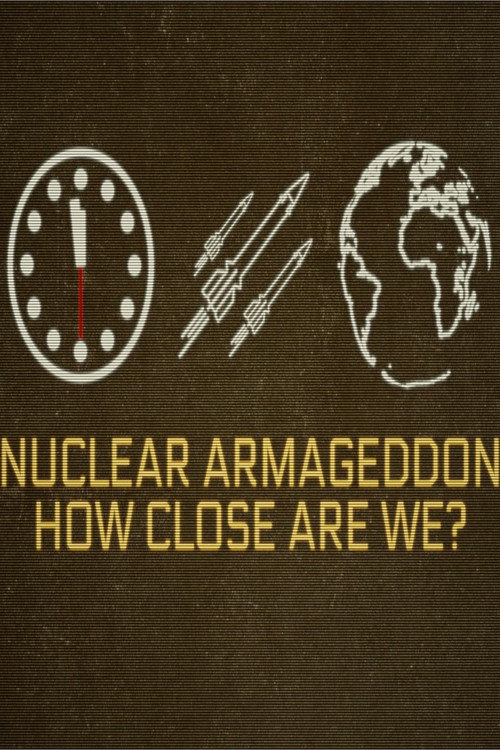Nuclear Armageddon: How Close Are We? (2024) movie poster
