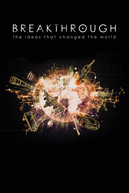 Breakthrough: The Ideas That Changed the World (2019) TV show poster