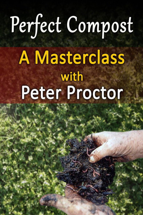 Perfect Compost: a Master Class with Peter Proctor (2012) movie poster