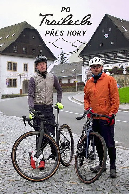 Po trailech přes hory (2021) TV show poster