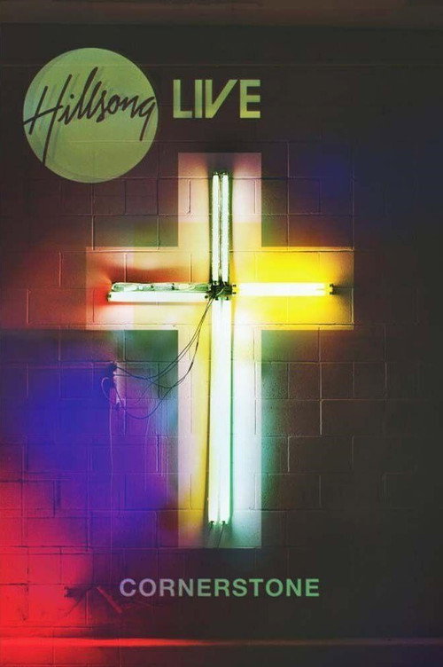 Hillsong Worship: Cornerstone (2012) movie poster