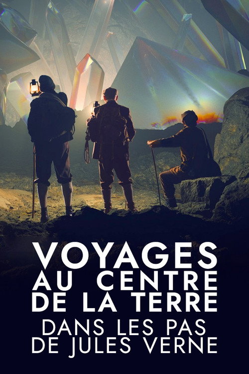 Voyages au centre de la Terre : Dans les pas de Jules Verne (2023) movie poster