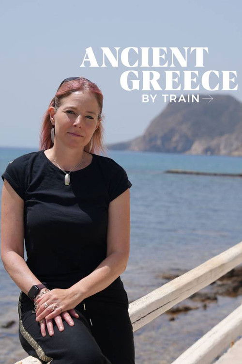 Ancient Greece By Train (2025) TV show poster