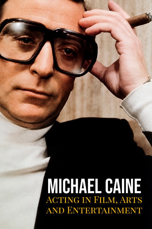 Michael Caine on Acting in Film, Arts and Entertainment (1987) movie poster