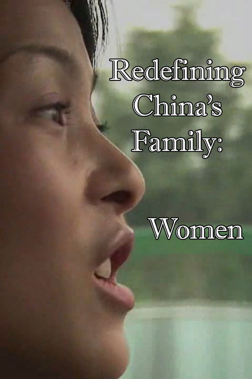 Redefining China's Family: Women (2008) movie poster