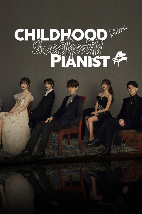 Childhood Sweethearts Pianist (2019) TV show poster
