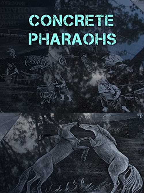 Concrete Pharaohs (2010) movie poster